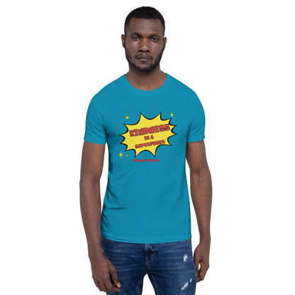 "Kindness is a Superpower" Unisex T-shirt