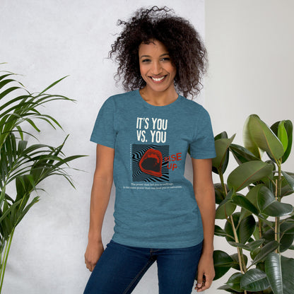 "You vs. You Rise Up" Unisex t-shirt