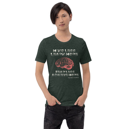 "Mind Less/Fear Less" Unisex T-shirt