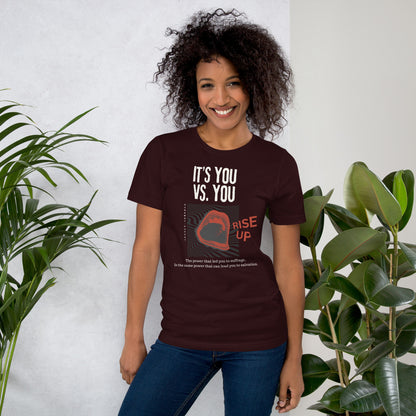 "You vs. You Rise Up" Unisex t-shirt