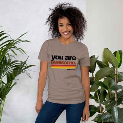 "You Are Awesome" Unisex T-shirt