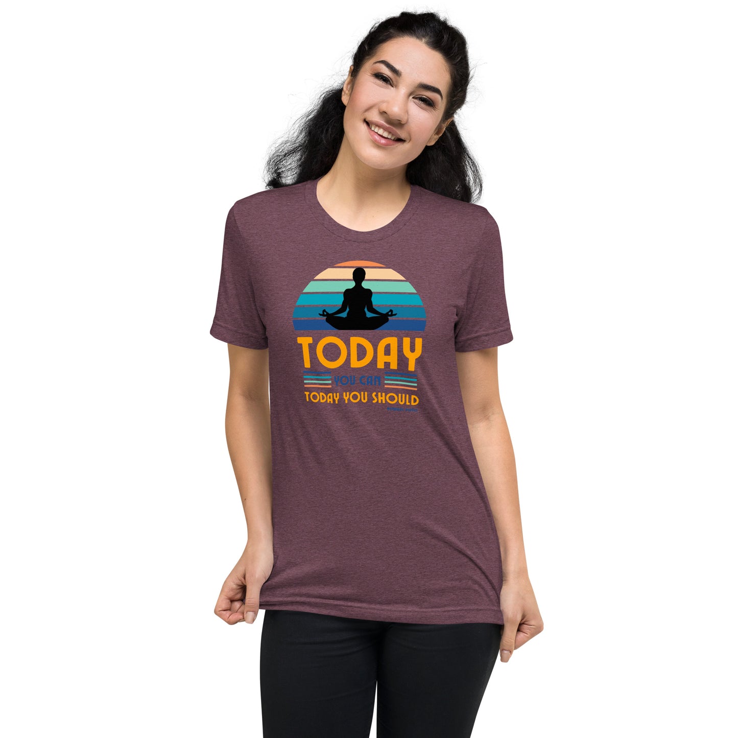 "Today You Can" Unisex Tri-Blend Short Sleeve T-Shirt