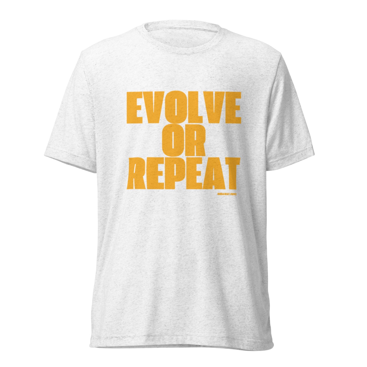 "Evolve or Repeat" Short Sleeve Tri-blend T-Shirt