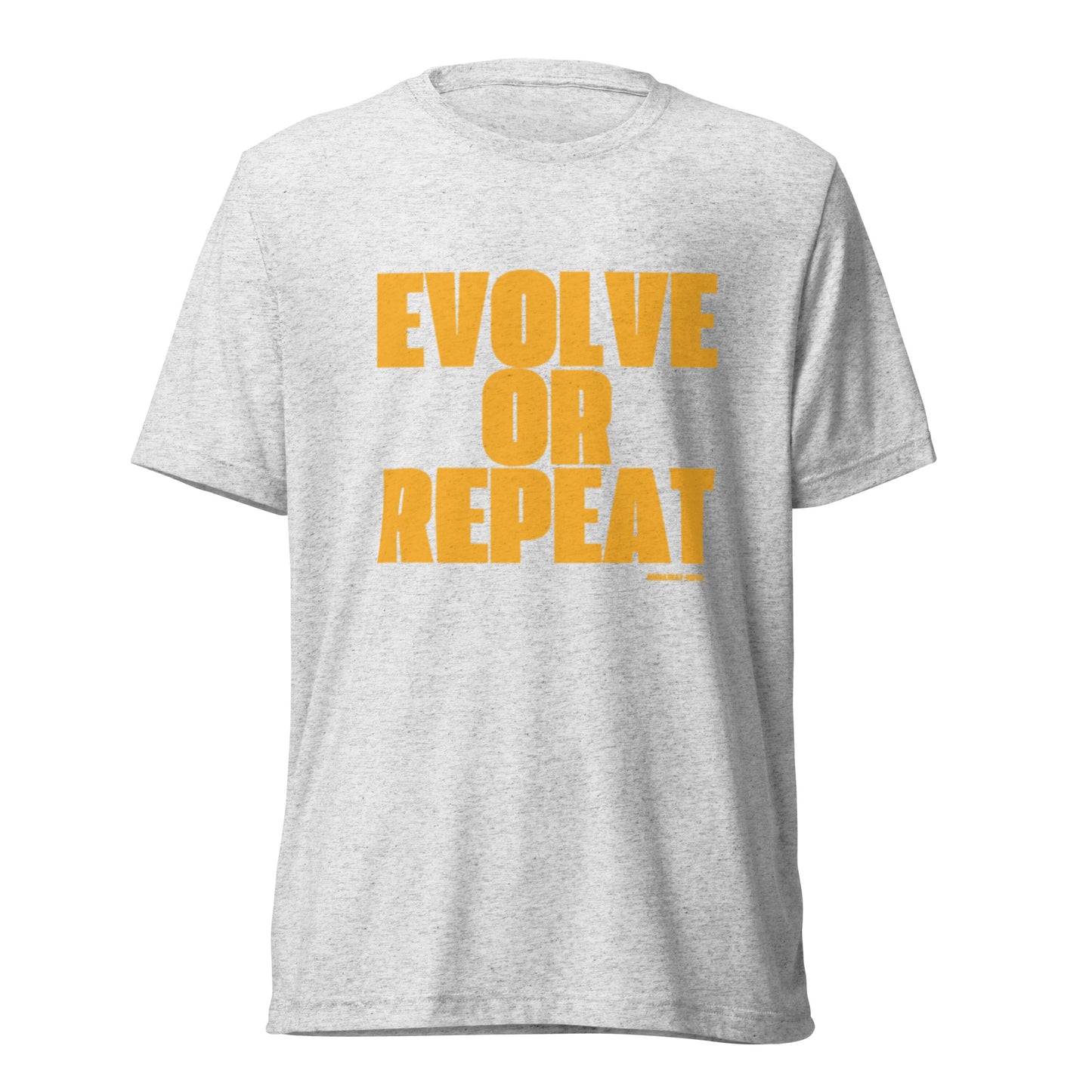 "Evolve or Repeat" Short Sleeve Tri-blend T-Shirt